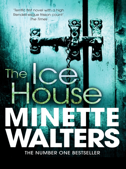 Title details for The Ice House by Minette Walters - Available